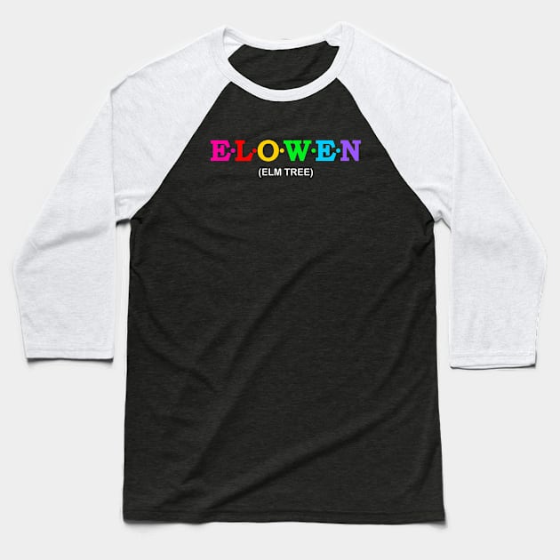 Elowen - Elm Tree. Baseball T-Shirt by Koolstudio